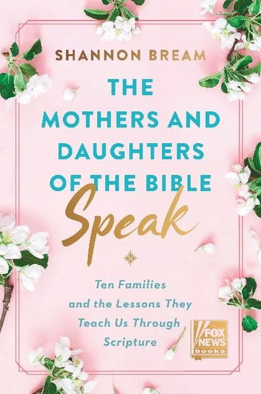 Mothers and Daughters of the Bible Speak: Lessons on Faith from Nine Biblical Families  K-lerta Shop   